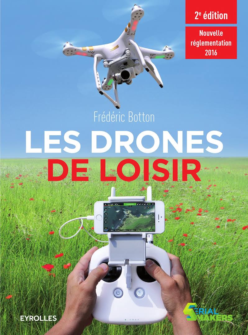 Les drones de loisir 2 edition 2016