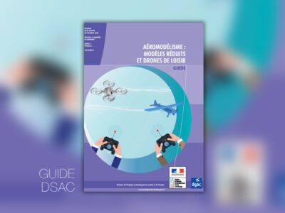 Guide d’aéromodélisme modèles réduits et drones de loisir