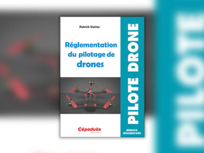 Réglementation du pilotage de drones
