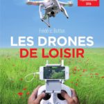 Les drones de loisir 2 edition 2016
