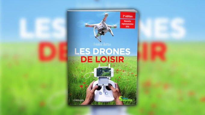 Les drones de loisir 2 edition 2016
