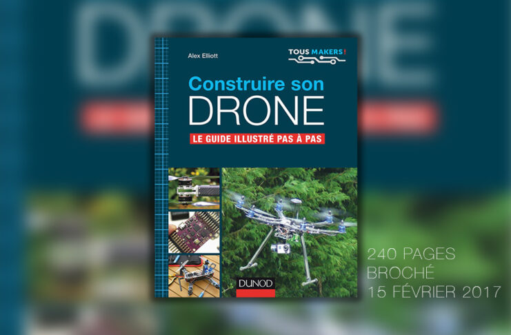 Construire son drone - Le guide illustré pas à pas