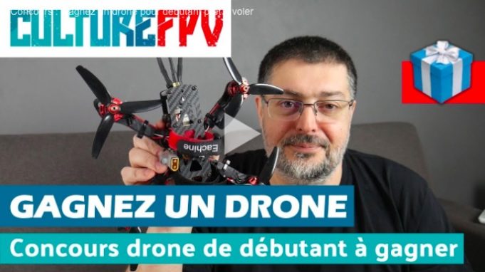 Concours gagnez un drone chez CultureFPV mars 2018
