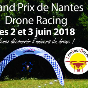 Grand Prix de Nantes 2018 Drone Racing