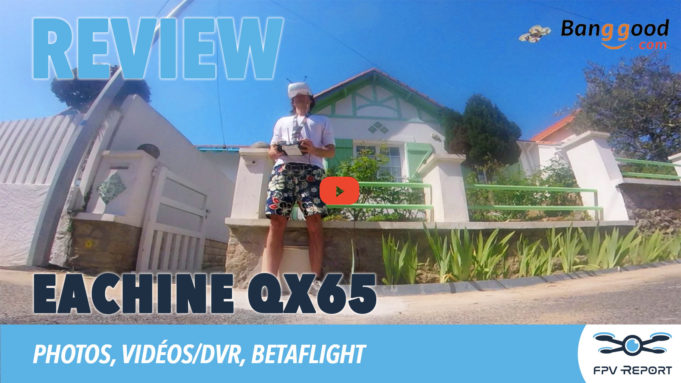 Test drone FPV Eachine QX65