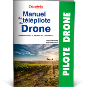 Cepadues manuel du télépilote de drone