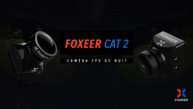 Foxeer Cat 2 Caméra FPV de Nuit