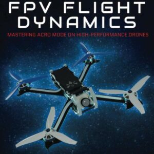 FPV Flight Dynamics – Mastering Acro on High-Performance Drones recto