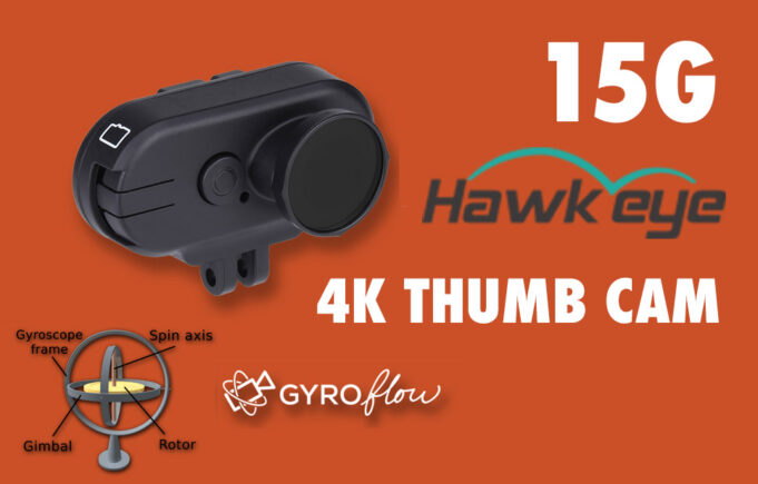 Hawkeye 4K Thumb Cam 4K FPV